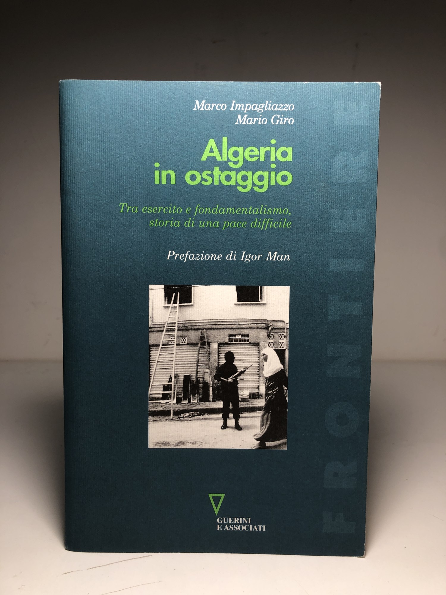 Algeria in ostaggio Tra esercito e fondamentalismo: storia di una pace difficile