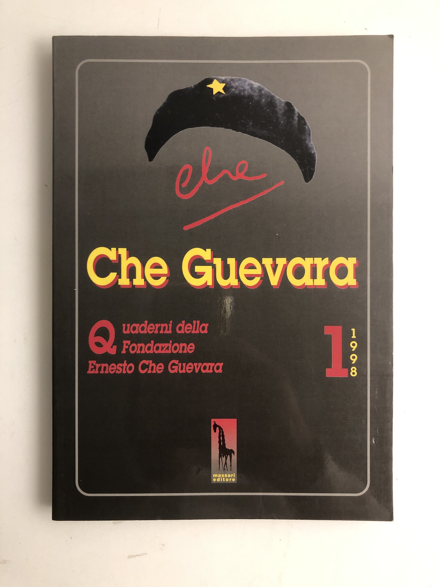 Che Guevara. Quaderni della Fondazione «Ernesto Che Guevara» (Vol. 1)