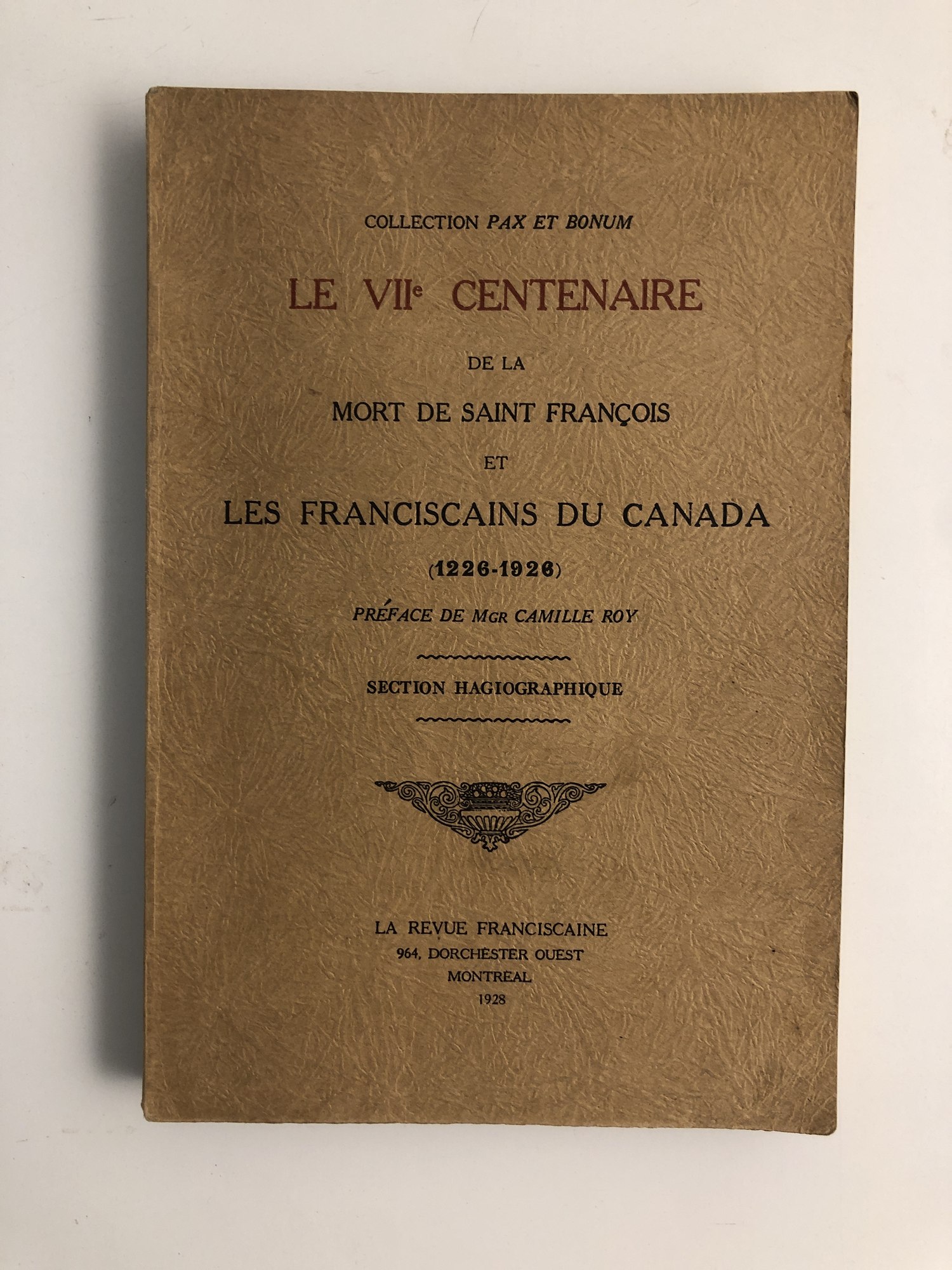 7 centenaire de la mort Saint François d'Assisi Francescains du Canada 1226 1926