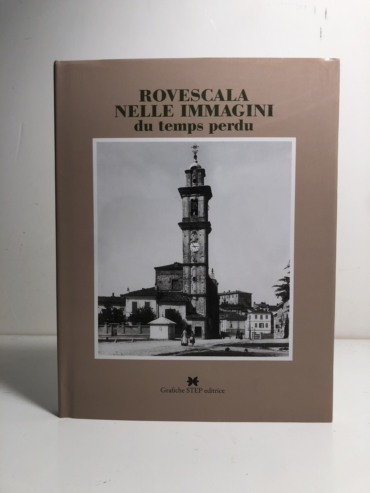 Rovescala nelle immagini du temps perdu / Pierangelo Tronconi
