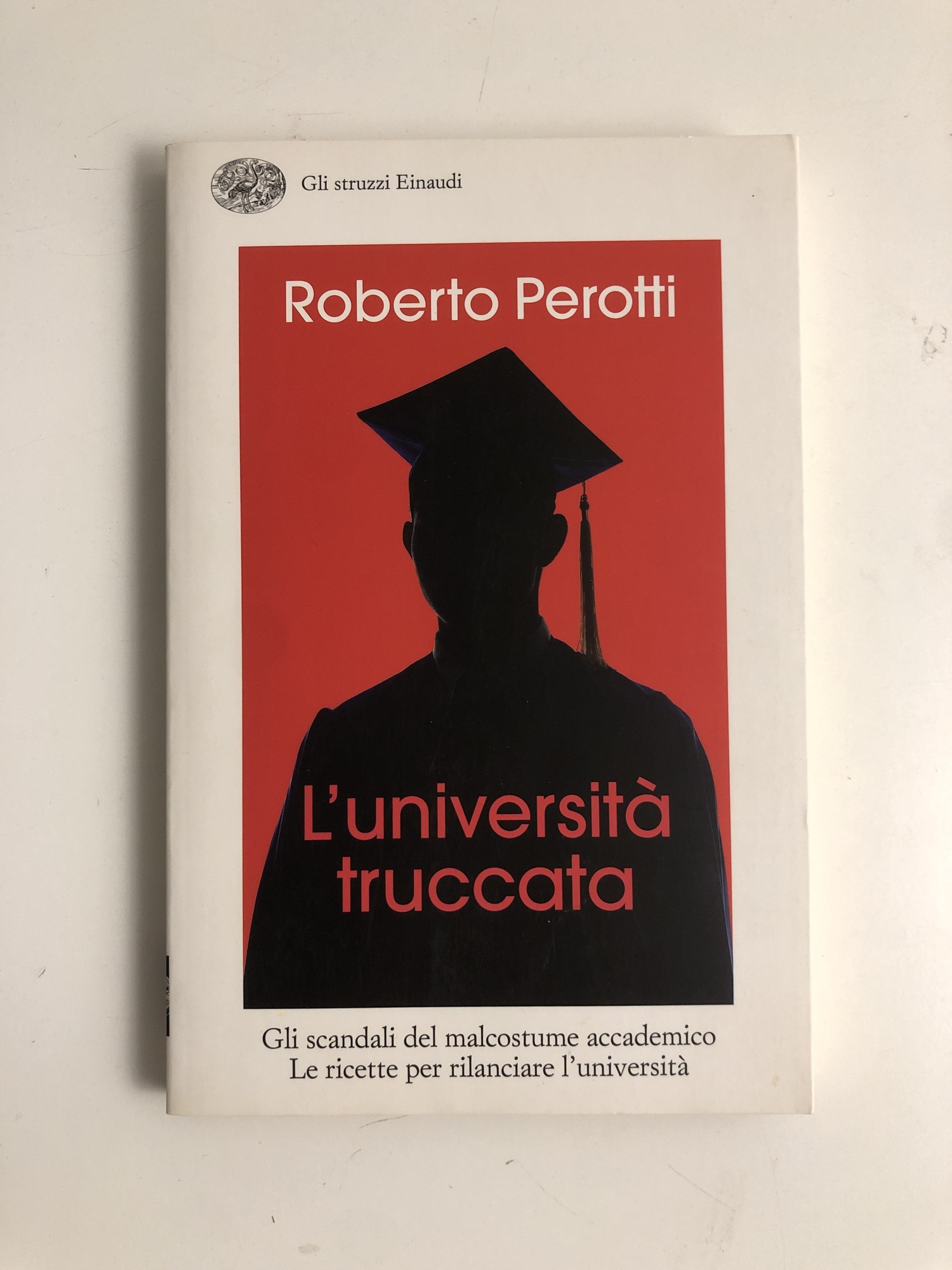 L'università truccata : gli scandali del malcostume accademico